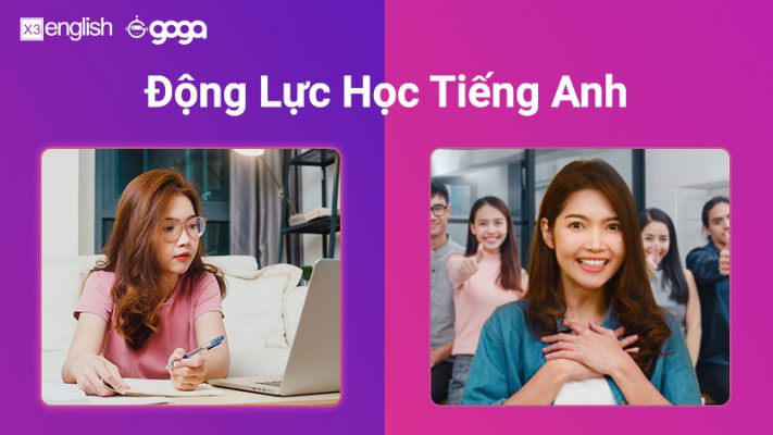 động lực học tiếng anh cùng goga