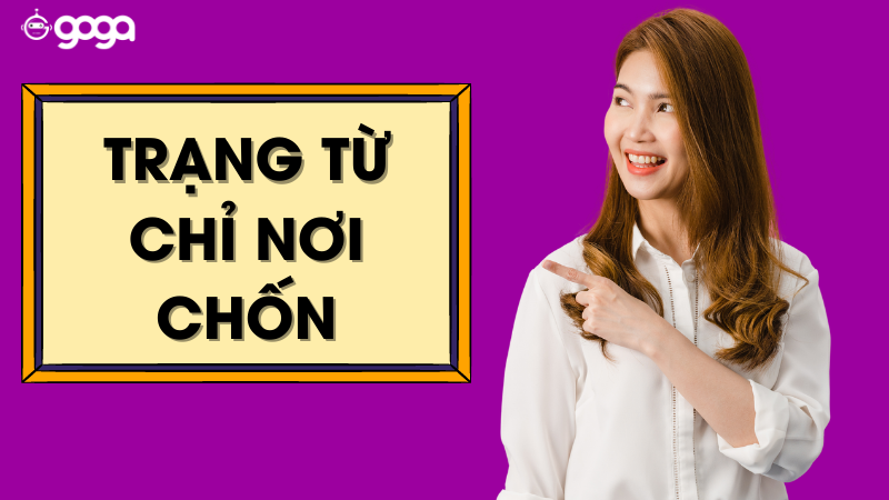 trạng từ chỉ nơi chốn