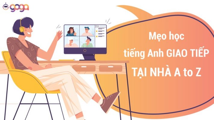 Học tiếng Anh giao tiếp tại nhà